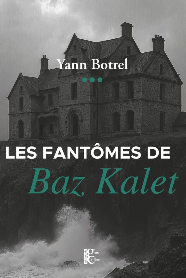 LES FANTOMES DE BAZ KALET