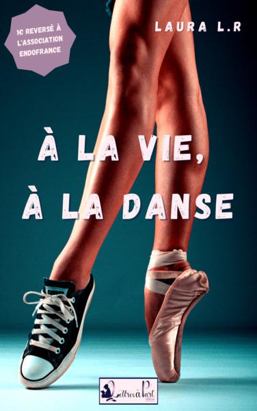 A LA VIE, A LA DANSE