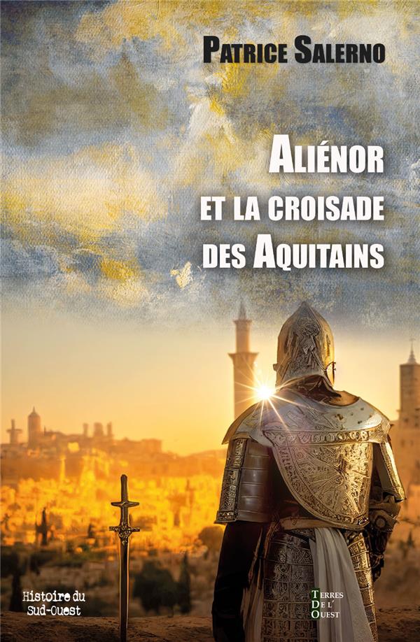 ALIENOR ET LA CROISADE DES AQUITAINS
