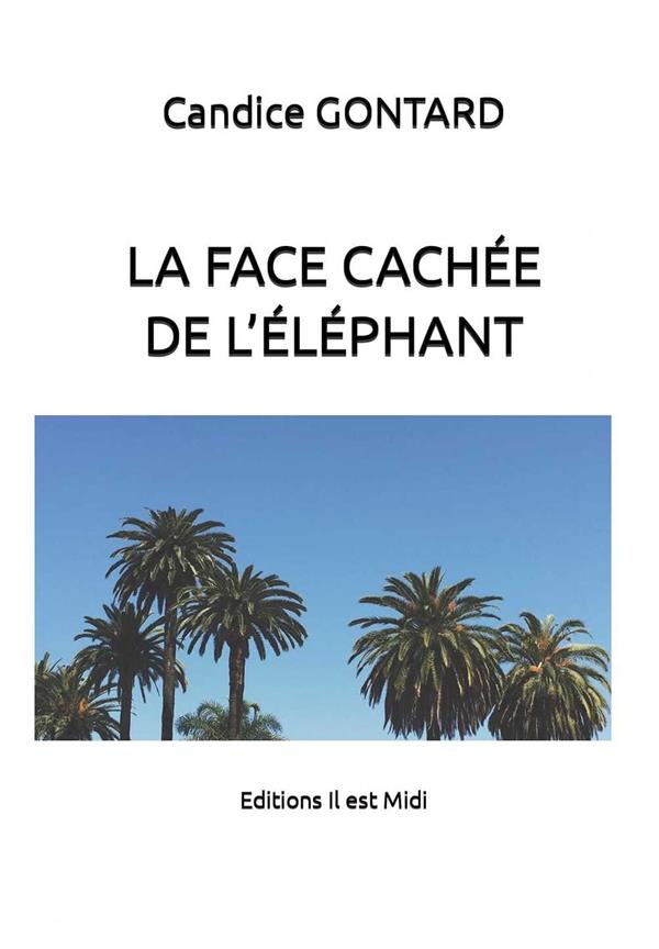LA FACE CACHEE DE L'ELEPHANT