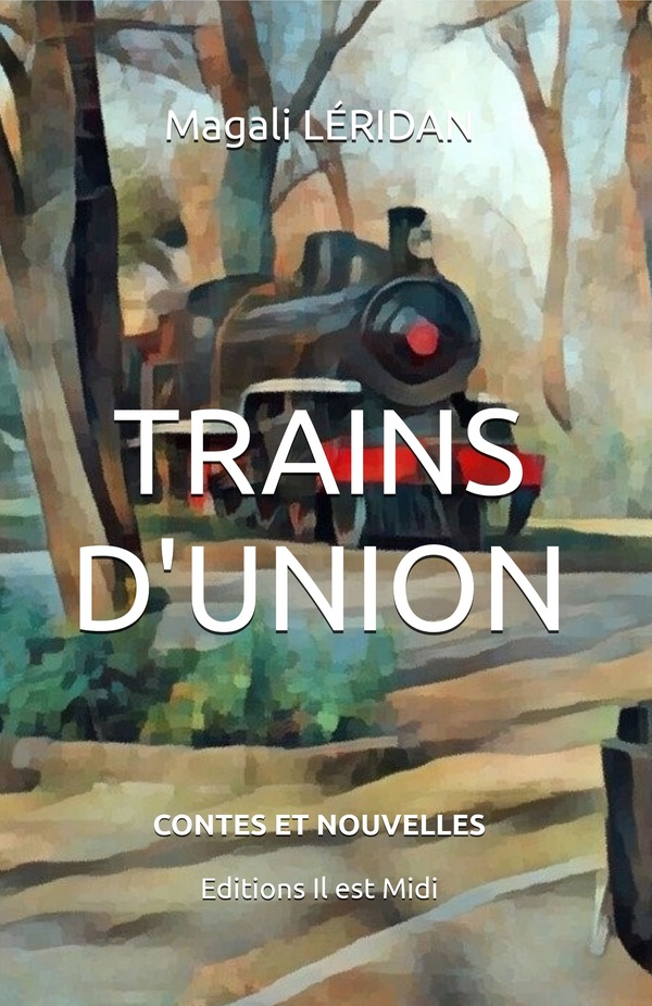 TRAINS D'UNION - CONTES ET NOUVELLES