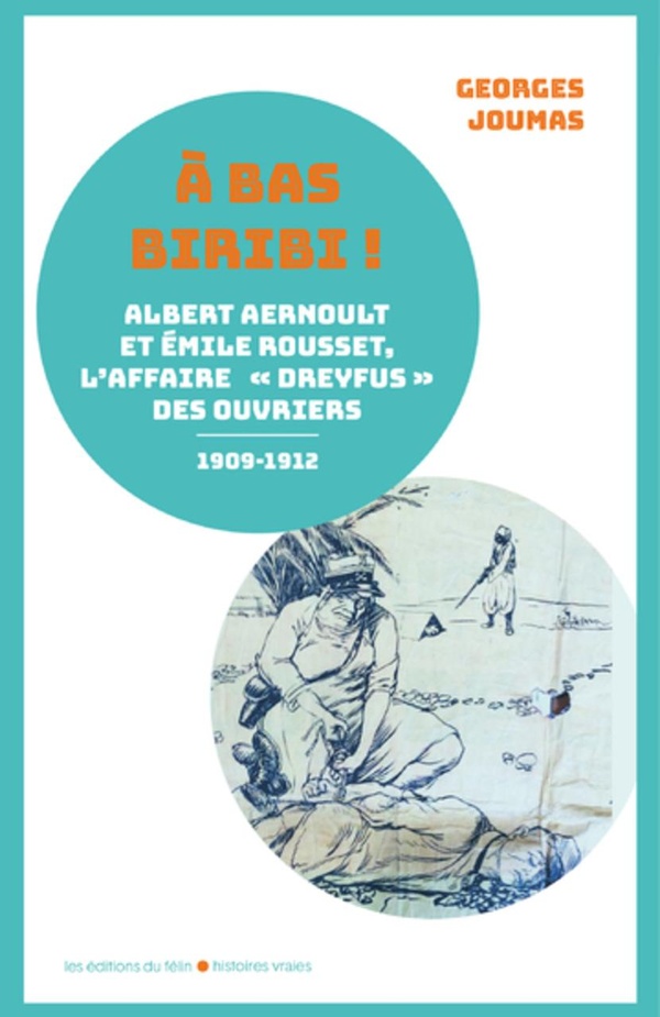 A BAS BIRIBI ! - ALBERT AERNOULT ET EMILE ROUSSET, L'AFFAIRE