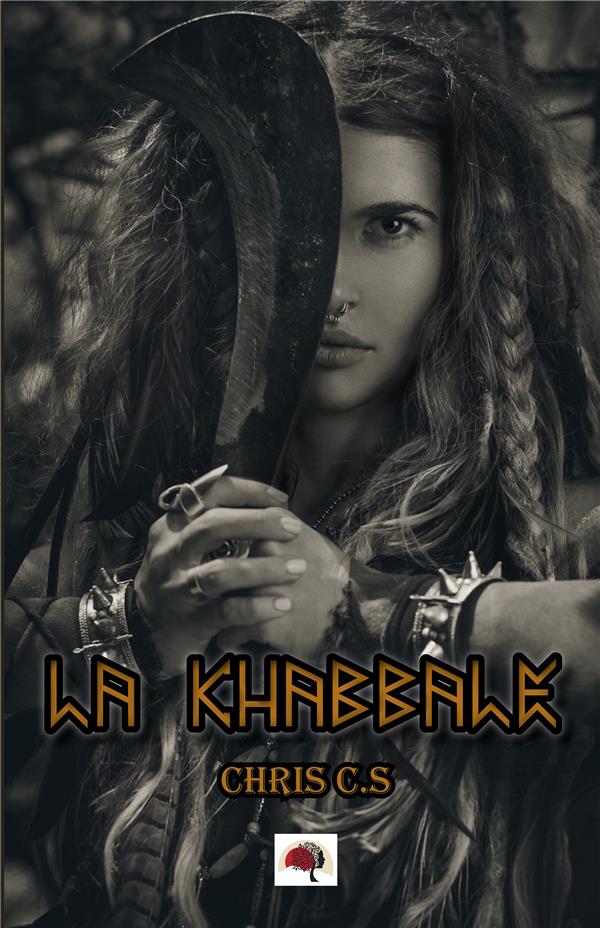 LA KHABBALE - TOME 1 : LA SKINWALKER