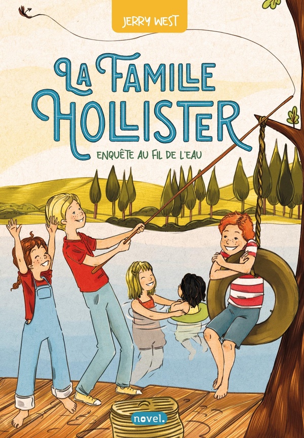 LA FAMILLE HOLLISTER (TOME 2) : ENQUETE AU FIL DE L'EAU