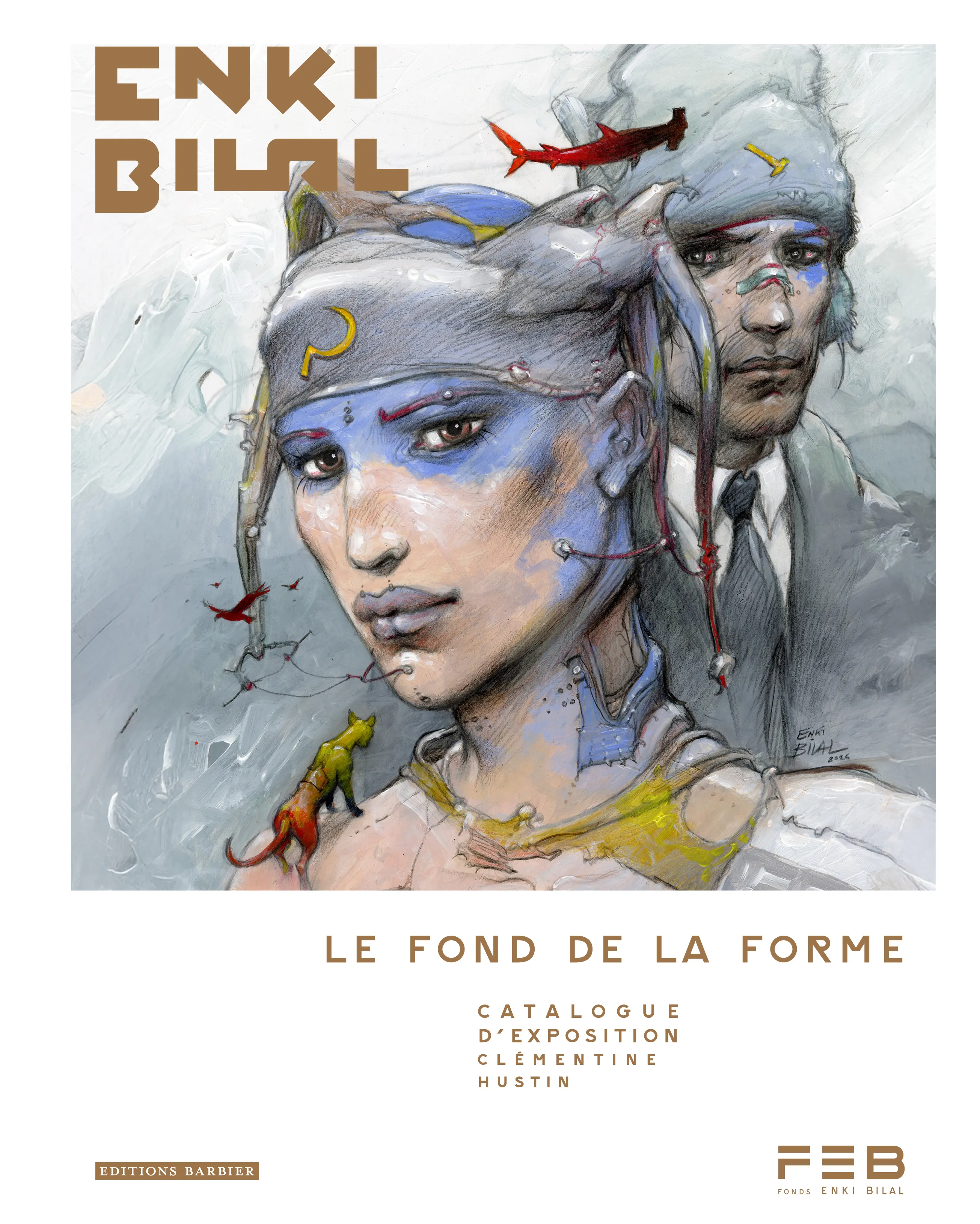 LE FOND DE LA FORME - CATALOGUE D'EXPOSITION