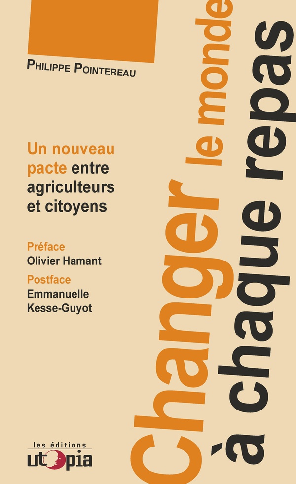 CHANGER LE MONDE A CHAQUE REPAS : UN NOUVEAU PACTE ENTRE AGRICULTEURS ET CITOYENS