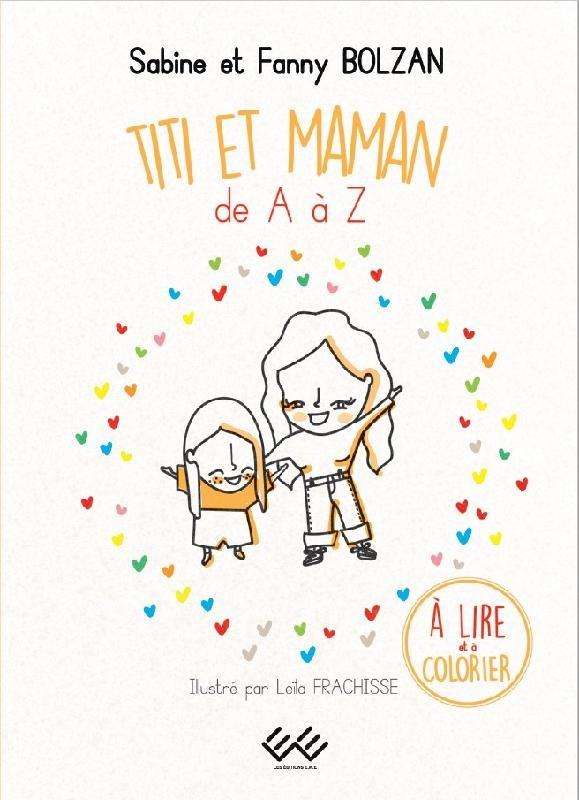 TITI ET MAMAN DE A A Z
