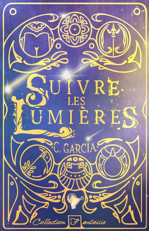 SUIVRE LES LUMIERES - T01 - SUIVRE LES LUMIERES