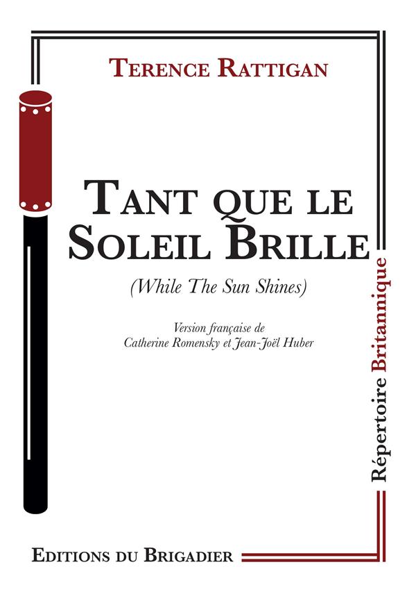 TANT QUE LE SOLEIL BRILLE