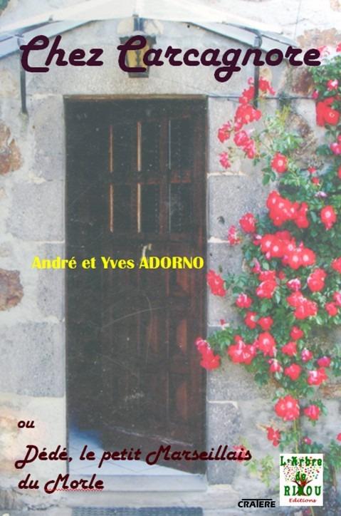 CHEZ CARCAGNORE - DEDE, LE PETIT MARSEILLAIS DU MORLE