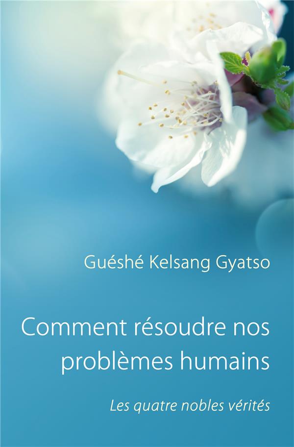 COMMENT RESOUDRE NOS PROBLEMES HUMAINS