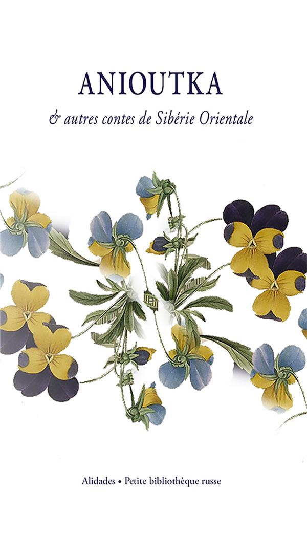 ANIOUTKA - CONTES DE SIBERIE ORIENTALE