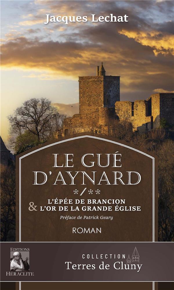 LE GUE D'AYNARD TOME 1&2 - L'EPEE DE BRANCION & L'OR DE LA GRADE EGLISE
