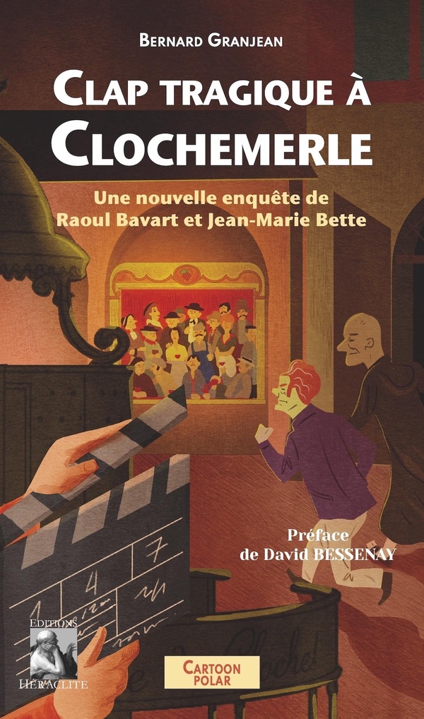 CLAP TRAGIQUE A CLOCHEMERLE - UNE NOUVELLE ENQUETE DE RAOUL BAVARD ET JEAN-MARIE BETTE
