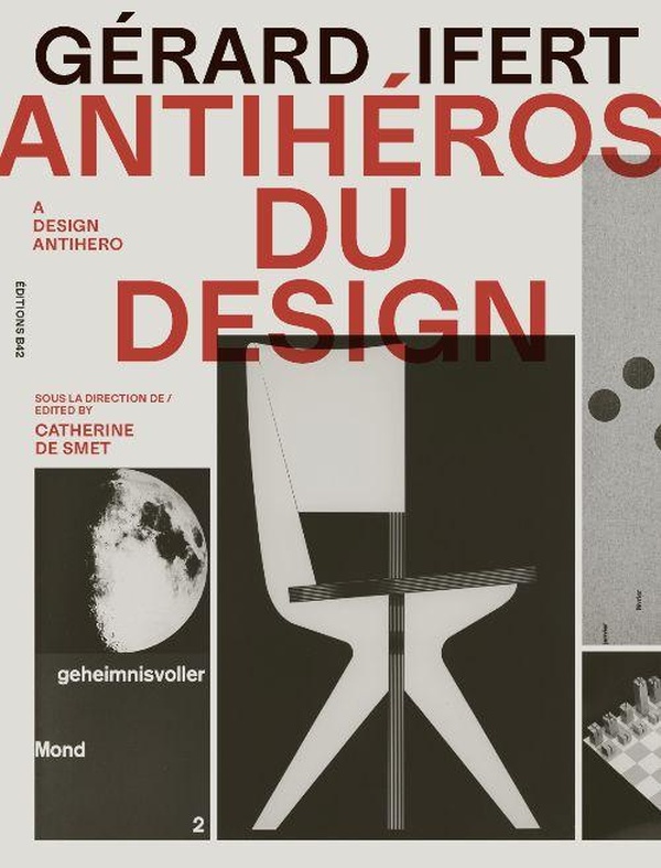 GERARD IFERT, ANTI-HEROS DU DESIGN - ILLUSTRATIONS, COULEUR