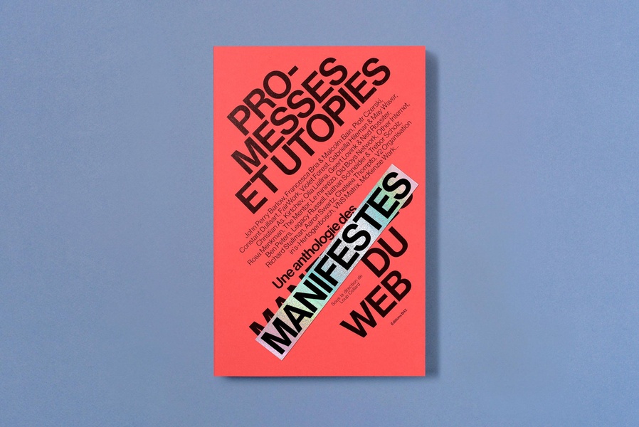 PROMESSES ET UTOPIES - UNE ANTHOLOGIE DES MANIFESTES DU WEB