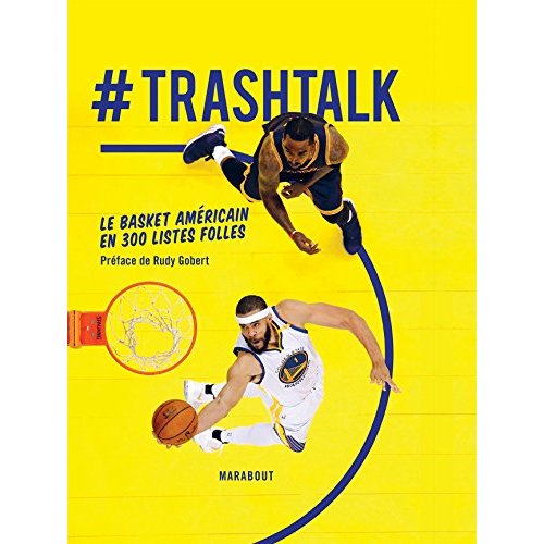 TRASHTALK - LE BASKET AMERICAIN EN 300 LISTES FOLLES