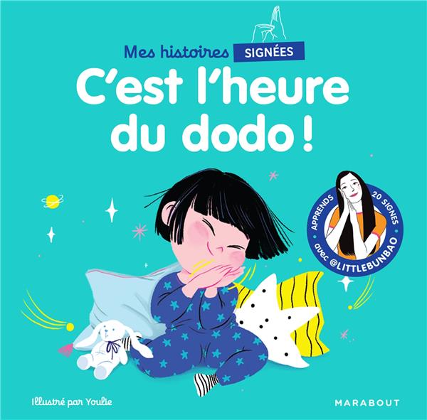 MES HISTOIRES SIGNEES - C'EST L'HEURE DU DODO - APPRENDS 20 SIGNES AVEC  LITTLEBUNBAO