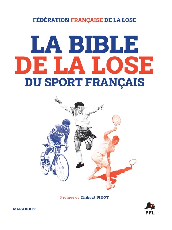 LA BIBLE DE LA LOSE DU SPORT FRANCAIS