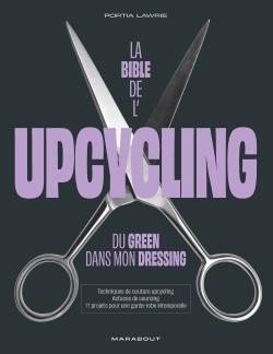 LA BIBLE DE L'UPCYCLING