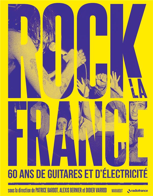 ROCK LA FRANCE - 60 ANS DE GUITARE ET D'ELECTRICITE
