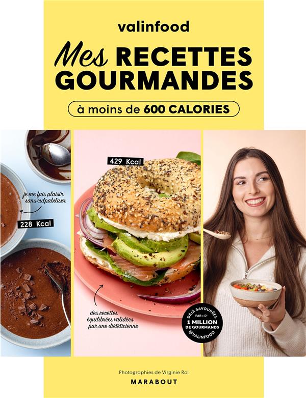 VALINFOOD - MES RECETTES GOURMANDES A MOINS DE 600 CALORIES