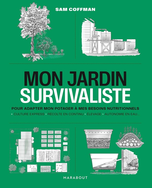 MON JARDIN SURVIVALISTE - POUR ADAPTER MON POTAGER A MES BESOINS NUTRITIONNELS