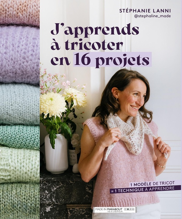 J'APPRENDS A TRICOTER EN 16 PROJETS