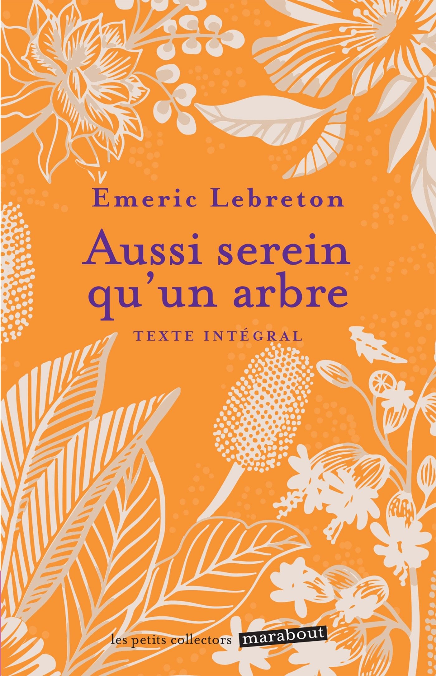 AUSSI SEREIN QU'UN ARBRE - TEXTE INTEGRAL