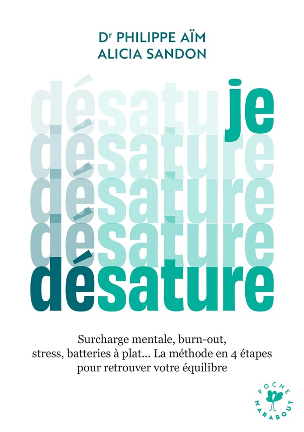 JE DESATURE - SURCHARGE MENTALE, BURN-OUT, STRESS, BATTERIES A PLAT...