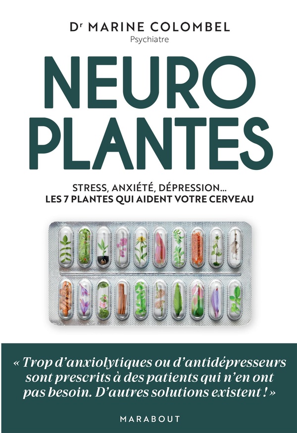 NEUROPLANTES - STRESS, ANXIETE, DEPRESSION... LES 7 PLANTES QUI AIDENT VOTRE CERVEAU