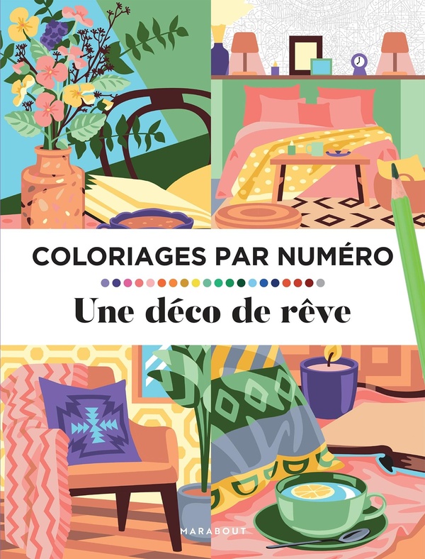 COLORIAGES PAR NUMERO - UNE DECO DE REVE
