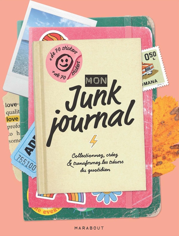 MON JUNK JOURNAL - COLLECTIONNEZ, CREEZ & TRANSFORMEZ LES TRESORS DU QUOTIDIEN
