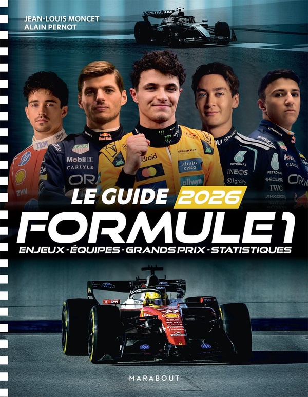 LE GUIDE 2026 DE LA FORMULE 1 - ENJEUX - EQUIPES - GRAND PRIX - STATISTIQUES