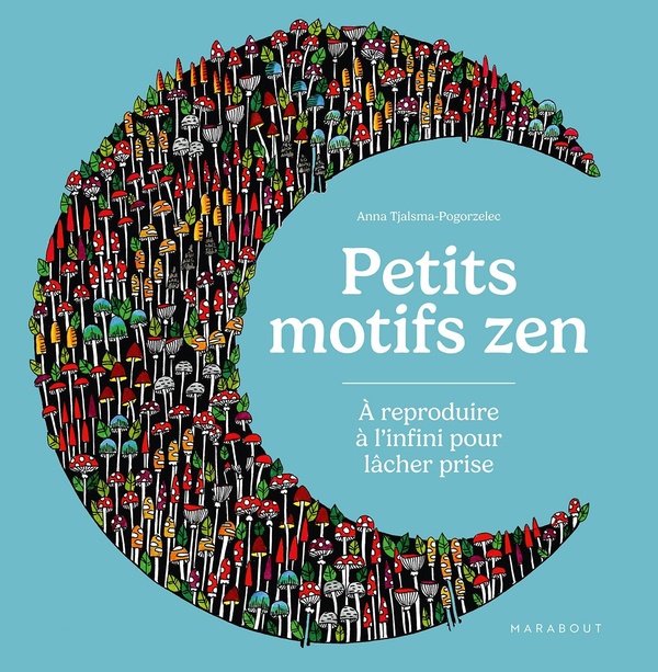 PETITS MOTIFS ZEN - A REPRODUIRE A L'INFINI POUR LACHER PRISE