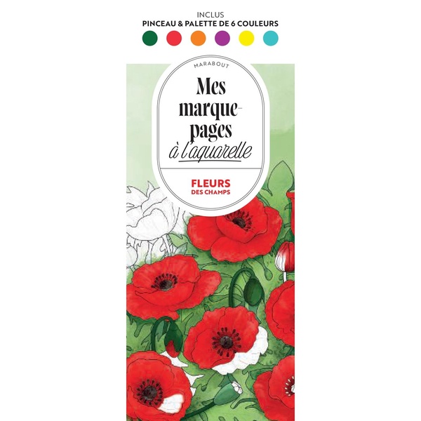 MES MARQUE-PAGES A L'AQUARELLE - FLEURS DES CHAMPS - INCLUS PINCEAU ET PALETTE DE 6 COULEURS