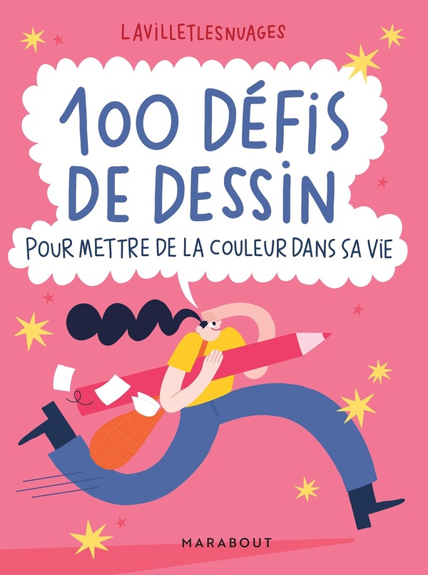 100 DEFIS DE DESSIN - POUR METTRE DE LA COULEUR DANS SA VIE