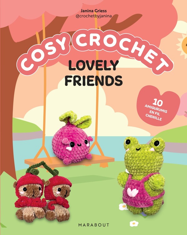 COSY CROCHET - LOVELY FRIENDS - 10 AMIGURUMIS COSY A CROCHETER