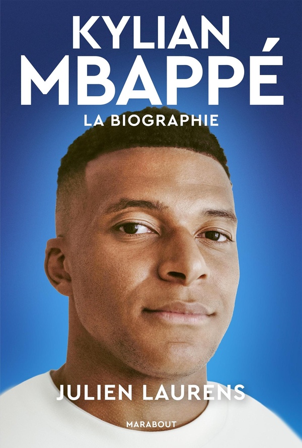 KYLIAN MBAPPE - LA BIOGRAPHIE