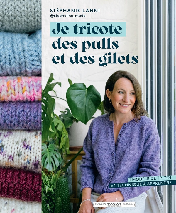 JE TRICOTE DES PULLS ET DES GILETS