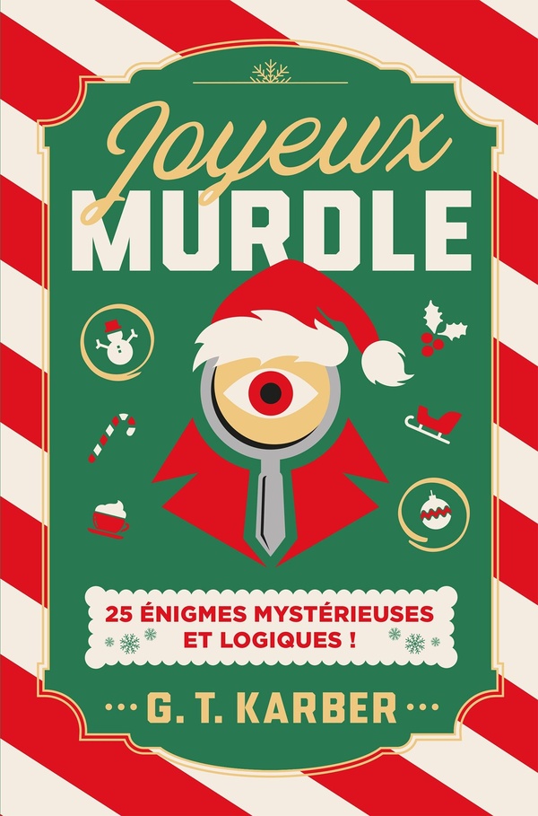 JOYEUX MURDLE - 25 ENIGMES MYSTERIEUSES ET LOGIQUES !