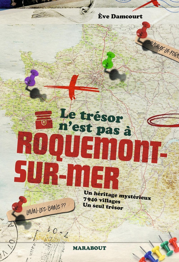 LE TRESOR N'EST PAS A ROQUEMONT-SUR-MER - UN HERITAGE MYSTERIEUX - 7 940 VILLAGES - UN SEUL TRESOR