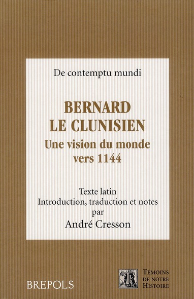 BERNARD LE CLUNISIEN, UNE VISION DU MONDE VERS 1144