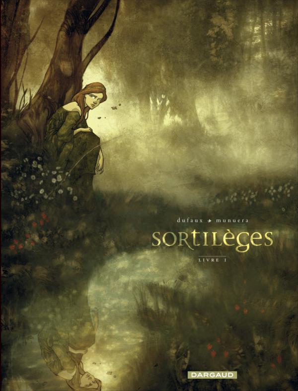 SORTILEGES - CYCLE 1 - TOME 1
