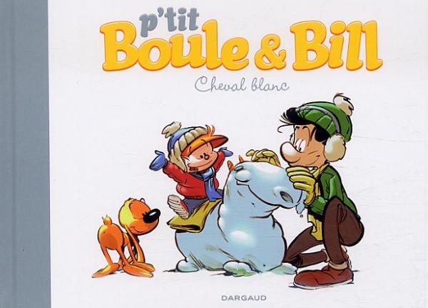 P'TIT BOULE & BILL - TOME 5 - CHEVAL BLANC