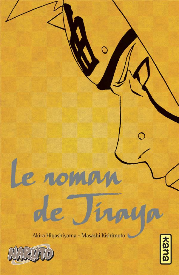NARUTO ROMAN - T01 - NARUTO ROMAN - LE ROMAN DE JIRAYA (NARUTO ROMAN 1)