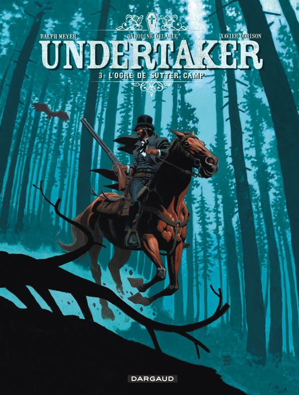 UNDERTAKER - TOME 3 - L'OGRE DE SUTTER CAMP