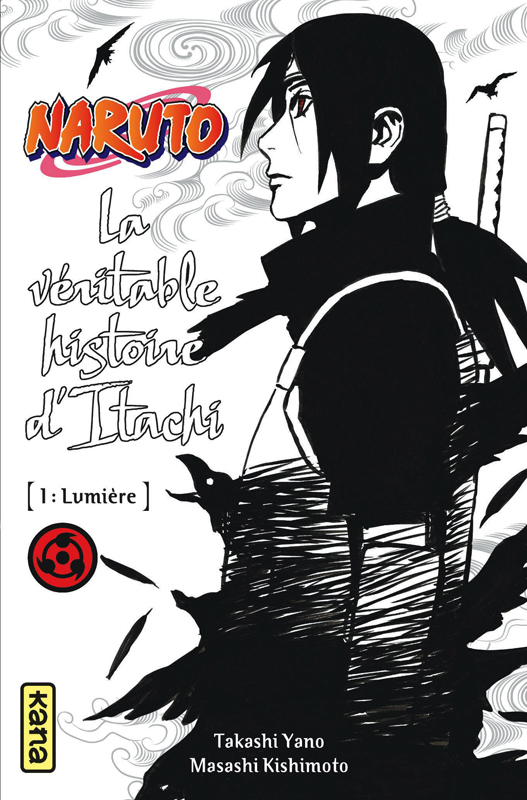 NARUTO ROMAN - T05 - NARUTO ROMAN - LA VERITABLE HISTOIRE D'ITACHI 1 (NARUTO ROMAN 5)