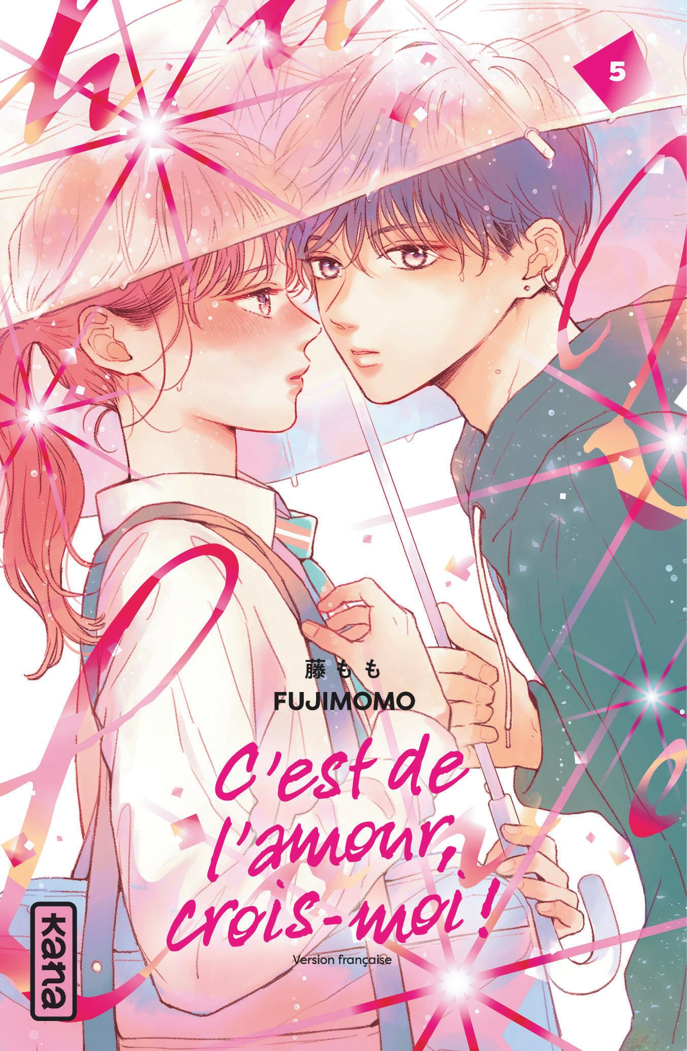 C'EST DE L'AMOUR, CROIS-MOI ! - TOME 5