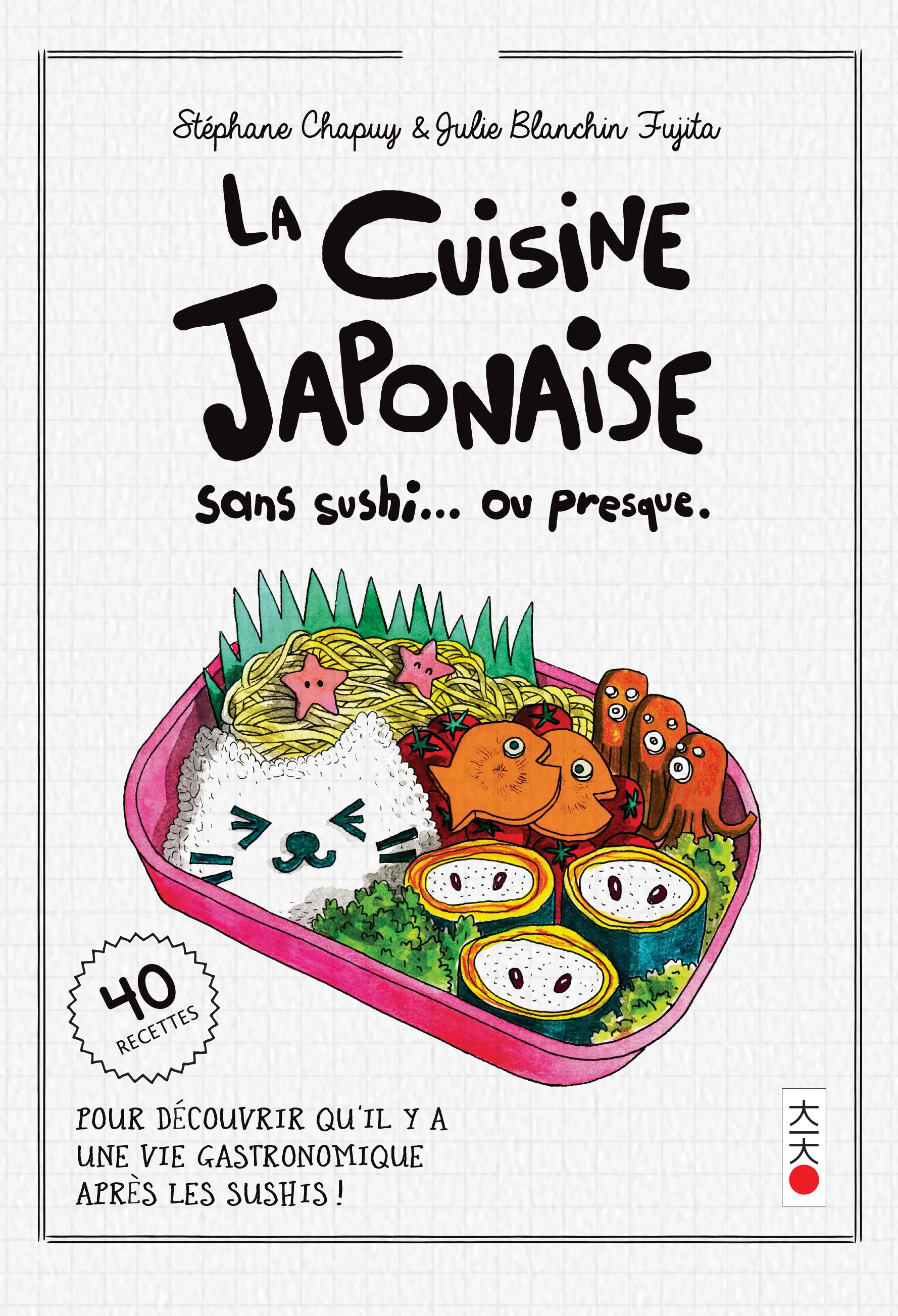 LA CUISINE SANS SUSHI... OU PRESQUE - NOUVELLE EDITION